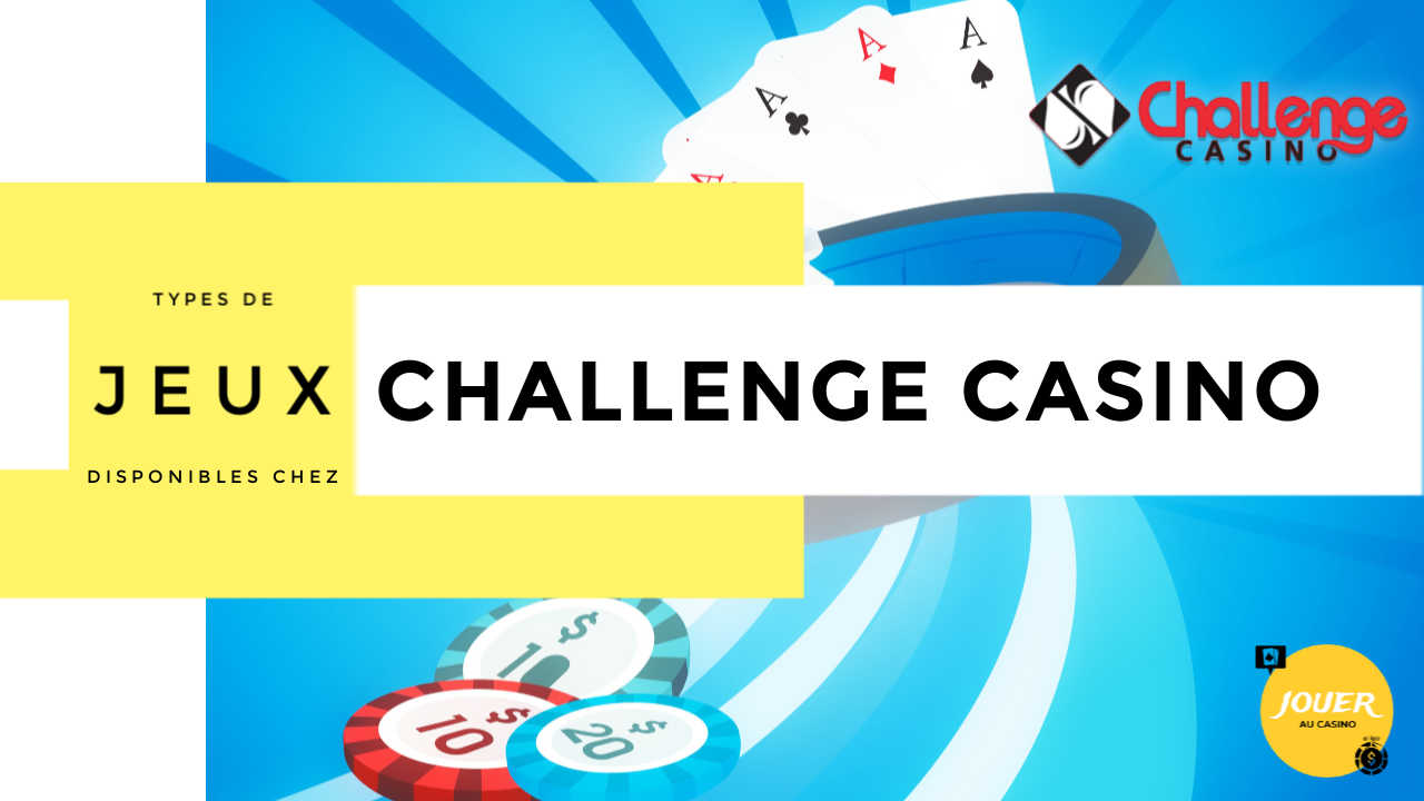 jeux disponibles sur challenge casino